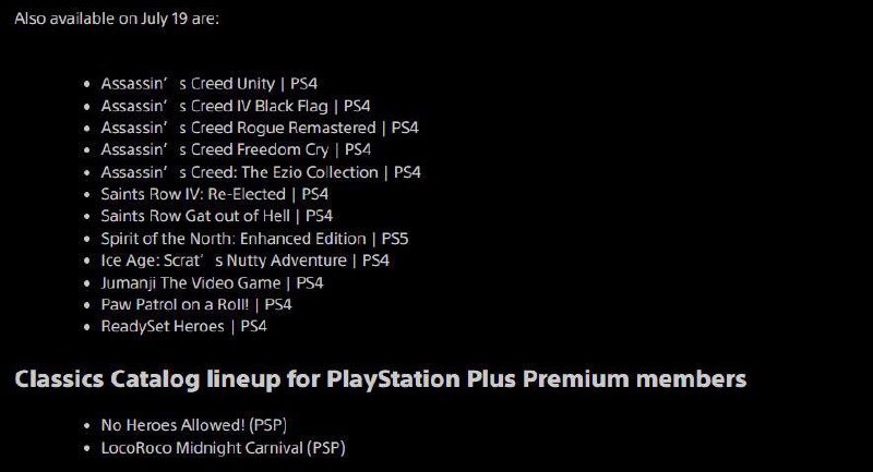 🎮 #欧美服SIE公布欧美地区将于7月19日入库的PS+二/三档会员游戏名单，其中包括​​​：二档新增游戏：PS4/PS5《Stray》PS4/PS5《漫威复仇者联盟》PS4《最终幻想7重制版》PS5《最终幻想7重制版 Intergrade》（包含尤菲DLC）PS4《刺客信条4黑旗》PS4《刺客信条：大革命》PS4《刺客信条：叛变 Remastered版》PS4《刺客信条：自由呐喊》PS4《刺客信条：艾吉奥合集》PS4《黑道信徒 4: Re-Elected》PS4《黑道信徒 逃出地狱》PS5《北方之魂：增强版》PS4《冰川时代：鼠奎特的坚果冒险》PS4《勇敢者游戏：游戏版》PS4《汪汪队立大功：出发救援》PS4《ReadySet Heroes》三档经典游戏：PSP《勇者别嚣张！》PSP《乐克乐克：午夜嘉年华》