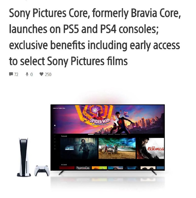 索尼将在PS4/PS5上推出「Sony Pictures Core」（原名：Bravia Core）应用程序，用户可以直接在PS4/PS5观看或租赁《蜘蛛侠：平行宇宙》《蜘蛛侠：英雄远征》《神秘海域》《伸冤人》等2000部影片，并且还可以在独家抢先体验窗口中购买机购买精选的 Sony Pictures 电影