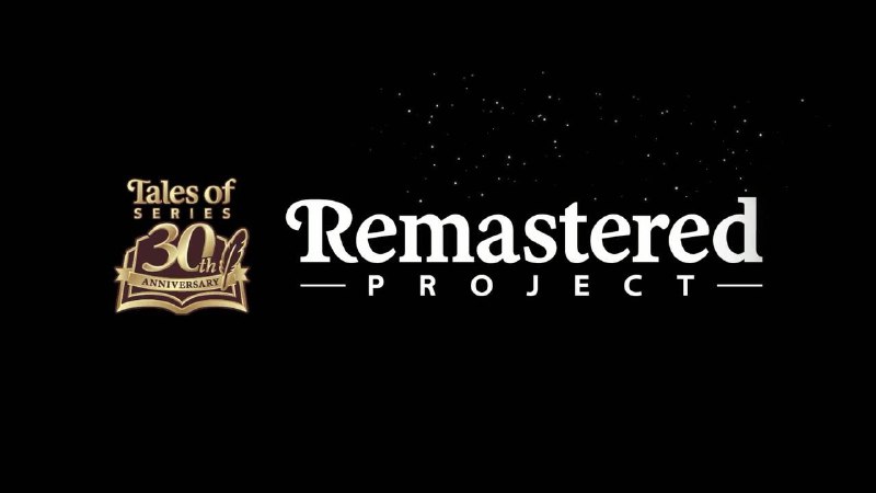 万代南梦宫在传说FES 2025上宣布新的传说系列Remastered作品将会在今年夏天发表
