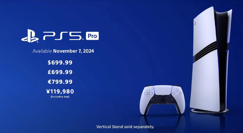PS5 Pro 正式公布，售价HK$5,780/699.99美元/119980日元(含税），11月7日正式发售