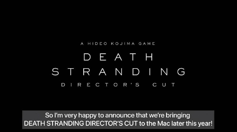 #游戏相关新闻小岛秀夫宣布今年将《死亡搁浅》带来 Mac 平台