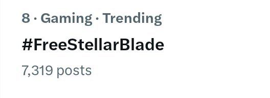索尼和谐《剑星》女主服装事件发酵后，话题「Free StellarBlade」登上X游戏趋势