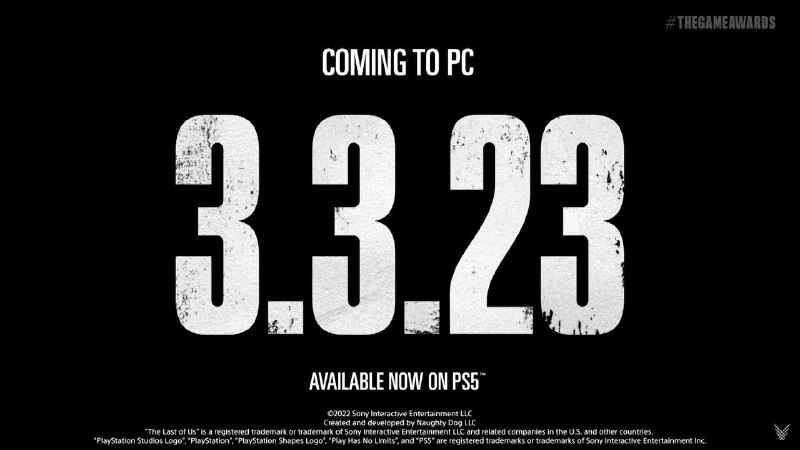 #TGA2022PS5游戏《最后的生还者 PART I》将于2023年3月3日登陆PC